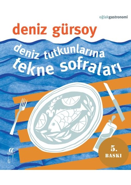 Deniz Tutkunlarına Tekne Sofraları