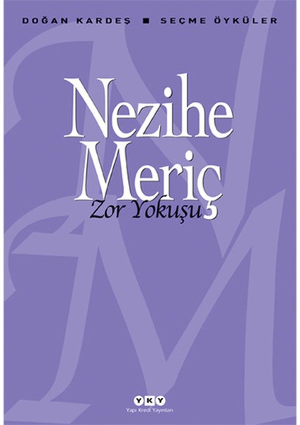 Zor Yokuşu - Doğan Kardeş Seçme Öyküler