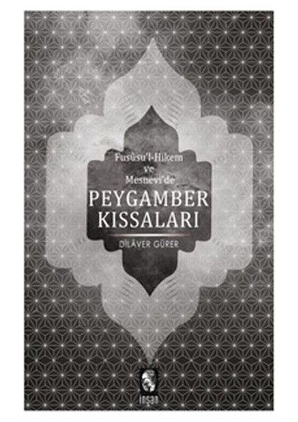 Fususu'l-Hikem ve Mesnevi'de Peygamber Kıssaları