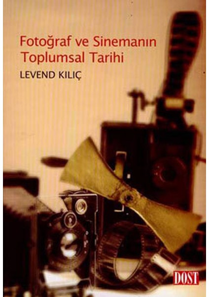 Fotoğraf ve Sinemanın Toplumsal Tarihi