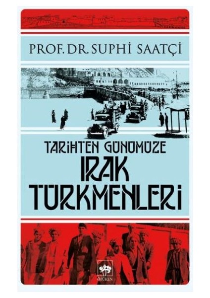 Tarihten Günümüze Irak Türkmenleri