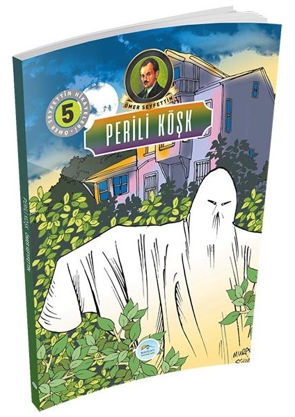 Ömer Seyfettin Hikayeleri 5 - Perili Köşk