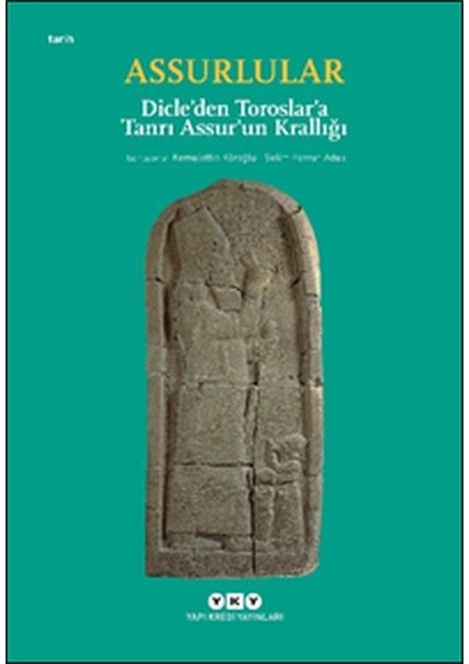 Assurlular - Dicleden Toroslara Tanrı Assurun Krallığı (Küçük Boy)