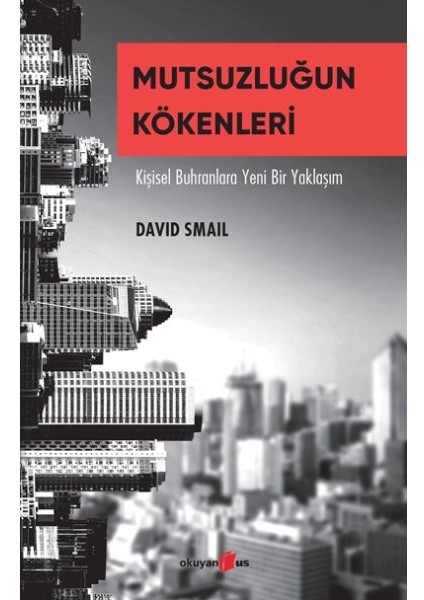 Mutsuzluğun Kökenleri