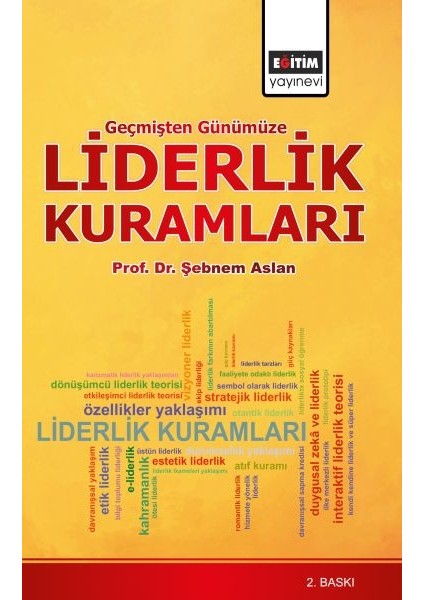 Geçmişten Günümüze Liderlik Kuramları (Sağlık Yönetimi Bakış Açısıyla)