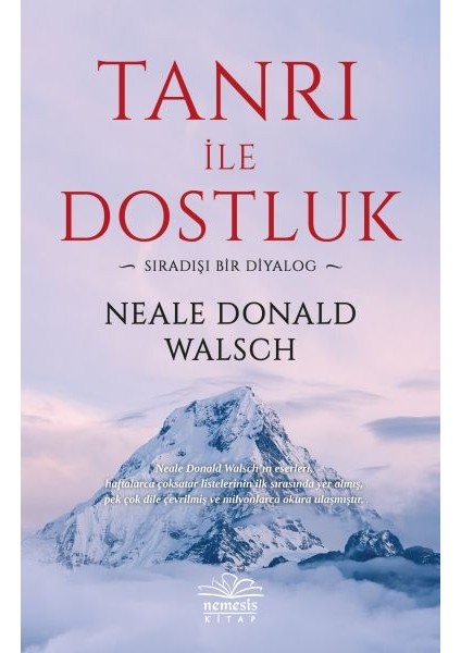 Tanrı ile Dostluk - Sıradışı Bir Diyalog