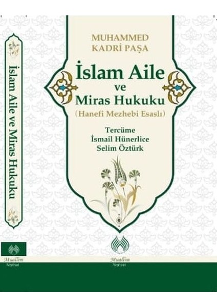 Islam Aile ve Miras Hukuku - Hanefi Mezhebi Esaslı