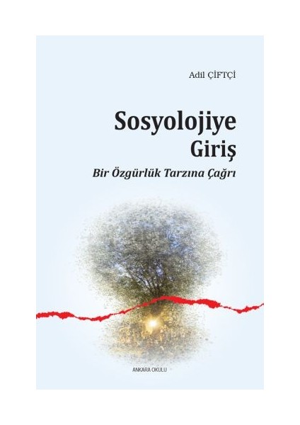 Sosyolojiye Giriş Bir Özgürlük Tarzına Çağrı