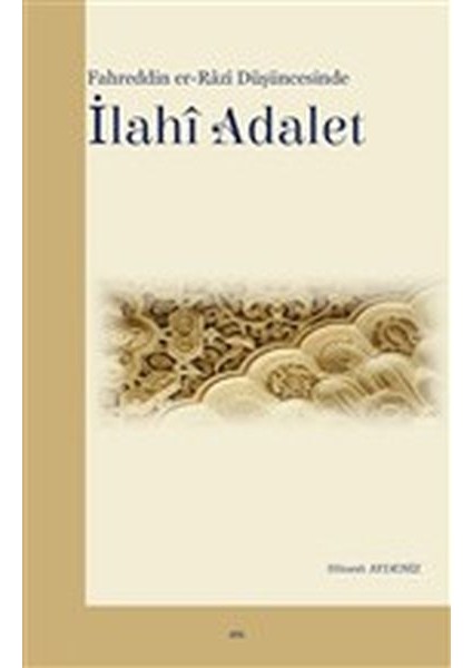 Fahreddin Er-Razi Düşüncesinde Ilahi Adalet
