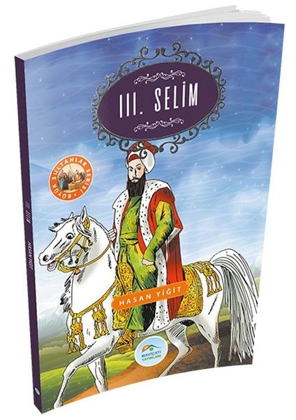 Büyük Sultanlar Serisi - 3. Selim