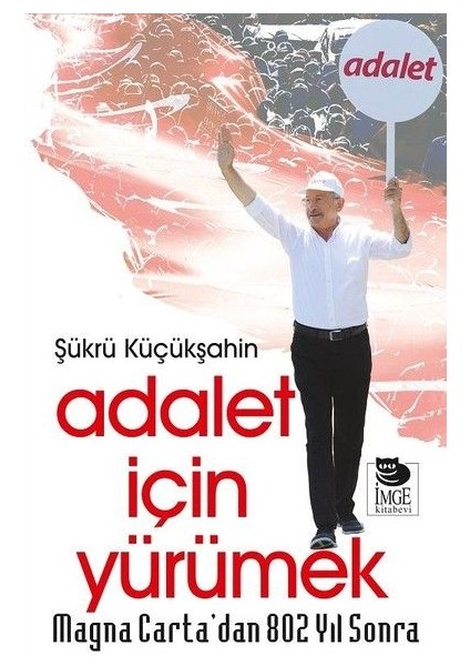 Magna Carta'dan 802 Yıl Sonra Adalet Için Yürümek