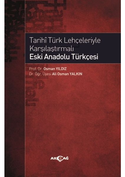 Tarihi Türk Lehçeleriyle Karşılaştırmalı Eski Anadolu Türkçesi