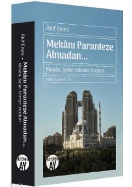 Mekanı Paranteze Almadan...