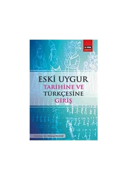 Eski Uygur Tarihine ve Türkçesine Giriş