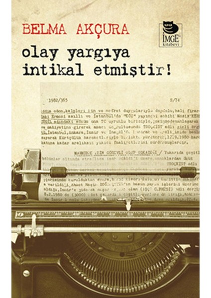 Olay Yargıya Intikal Etmiştir!