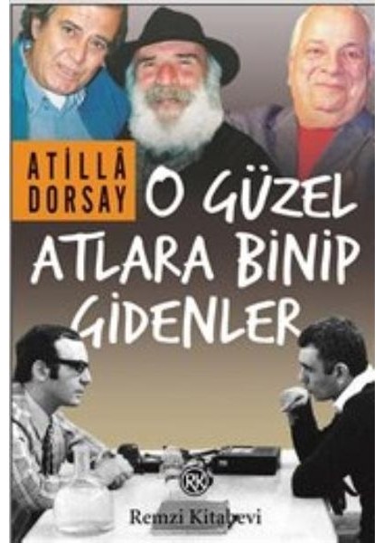 O Güzel Atlara Binip Gidenler