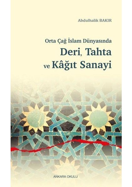 Orta Çağ Islam Dünyasında Deri, Tahta ve Kağıt Sanayi