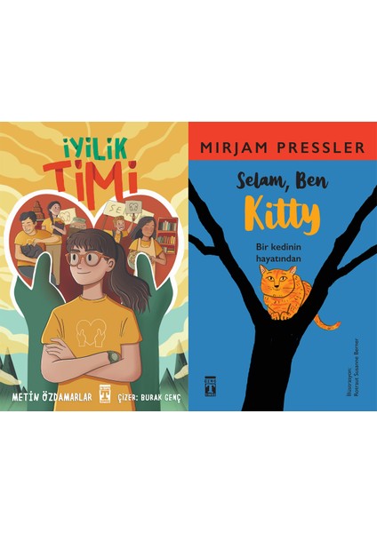 Iyilik Timi (Metin Özdamarlar) ve Selam Ben Kitty (Mirjam Pressler)