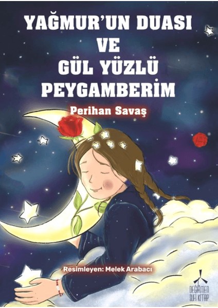 Yağmur'un Duası ve Gül Yüzlü Peygamberim