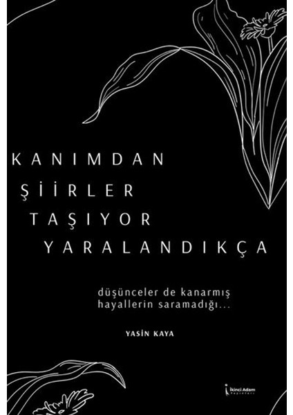 Kanımdan Şiirler Taşıyor Yaralandıkça