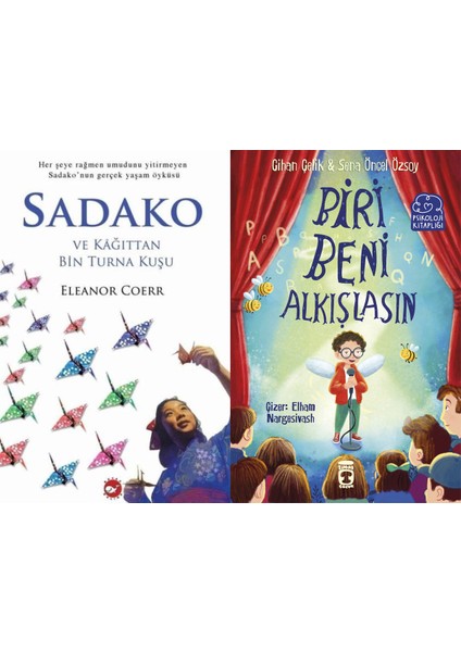 Sadako ve Kağıttan Bir Turna Kuşu (Eleanor Coerr) ve Biri Beni Alkışlasın (Cihan Çelik - Sena Öncel Özsoy)