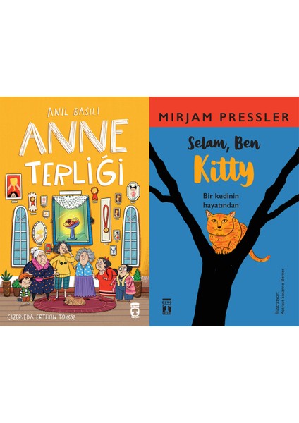 Anne Terliği (Anıl Basılı) ve Selam Ben Kitty (Mirjam Pressler)