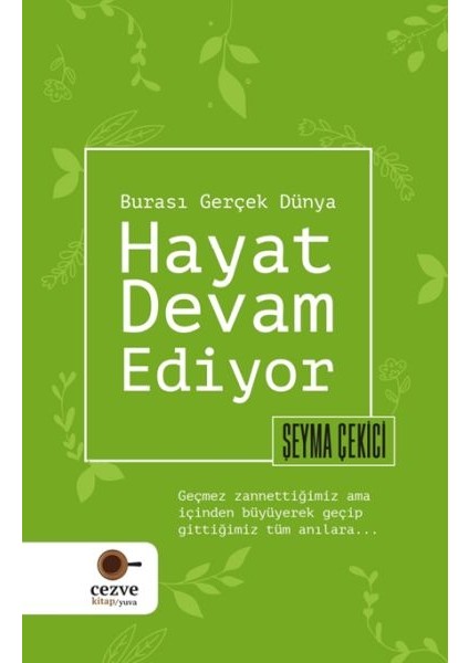 Hayat Devam Ediyor – Burası Gerçek Dünya