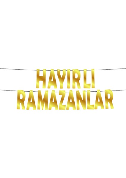 Metalize Harf Banner -Hayırlı Ramazanlar- Ölçü: 3.5 Mt. Harf Boyutu: 24 cm fiyatları