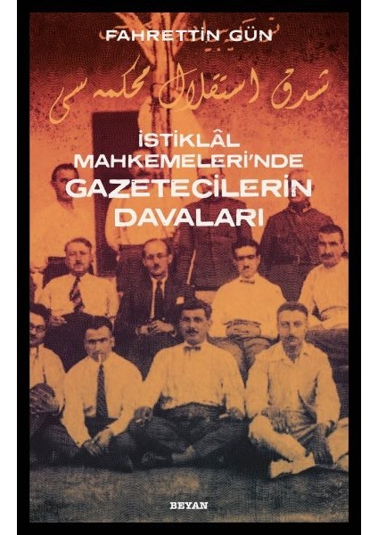 Istiklal Mahkemeleri'nde Gazetecilerin Davaları