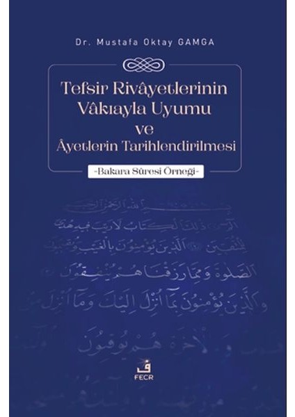Tefsir Rivayetlerinin Vakıayla Uyumu ve Ayetlerin Tarihlendirilmesi