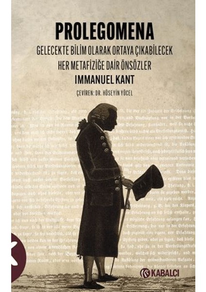 Prolegomena Gelecekte Bilim Olarak Ortaya Çıkabilecek Her Metafiziğe Dair Önsözler