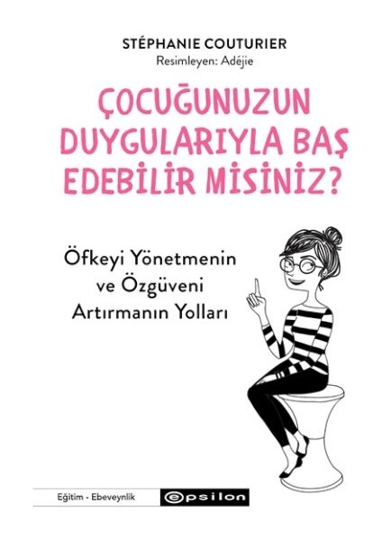Çocuğunuzun Duygularıyla Baş Edebilir Misiniz?
