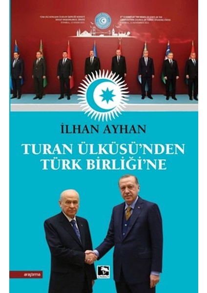 Turan Ülküsü'nden Türk Birliği'ne