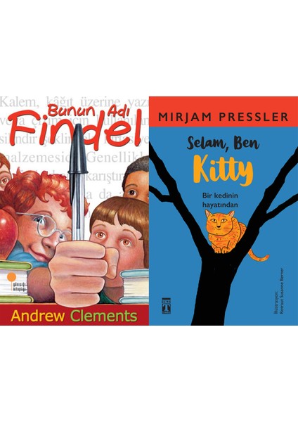 Bunun Adı Findel (Andrew Clements) ve Selam Ben Kitty (Mirjam Pressler)