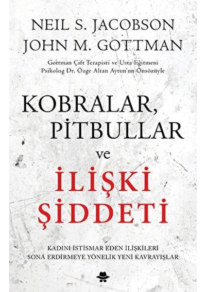 Kobralar, Pitbullar ve Ilişki Şiddeti