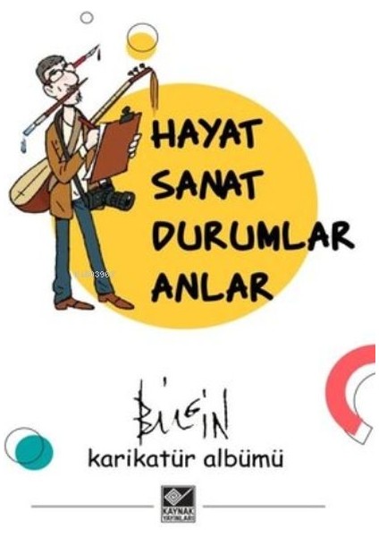 Hayat Sanat Durumlar Anlar