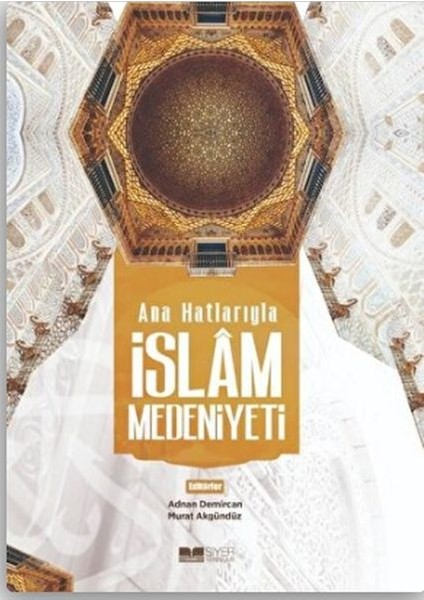 Ana Hatlarıyla Islam Medeniyeti