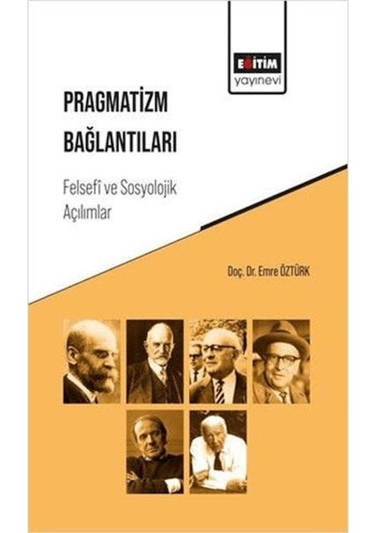 Pragmatizm Bağlantıları: Felsefi ve Sosyolojik Açılımlar
