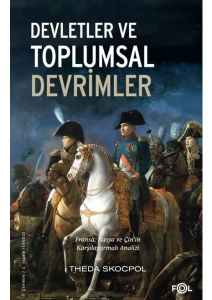 Devletler ve Toplumsal Devrimler –fransa, Rusya ve Çin’in Karşılaştırmalı Analizi–