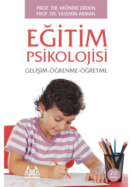 Eğitim Psikolojisi Gelişim-Öğrenme-Öğretme