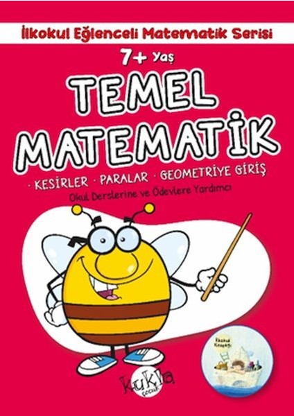 Ilkokul Eğlenceli Matematik Serisi - Temel Matematik 7+ Yaş