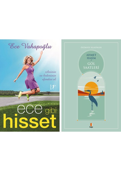 Ece Gibi Hisset + Göl Saatleri