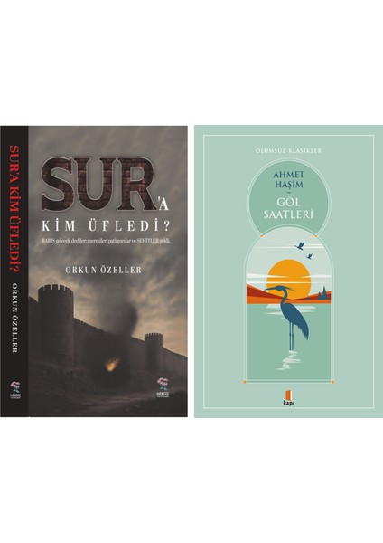 Sur’a Kim Üfledi + Göl Saatleri