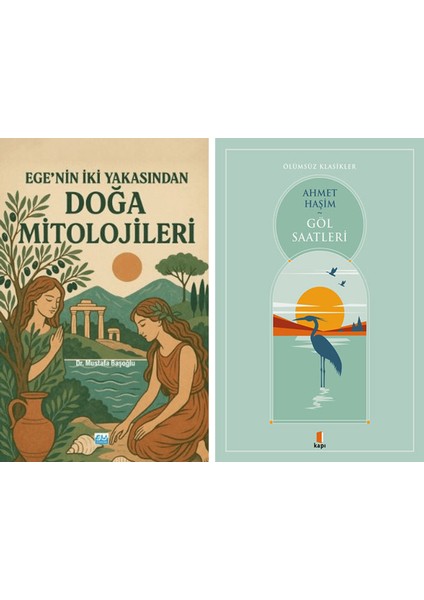 Ege’nin Iki Yakasından Doğa Mitolojileri + Göl Saatleri