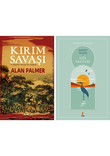 Kırım Savaşı ve Modern Avrupa’nın Doğuşu + Göl Saatleri