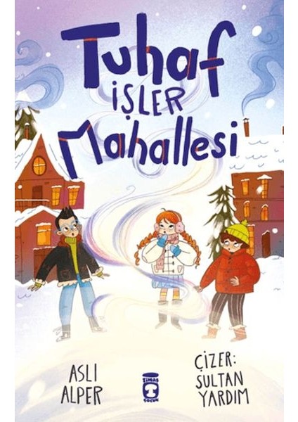 Tuhaf Işler Mahallesi