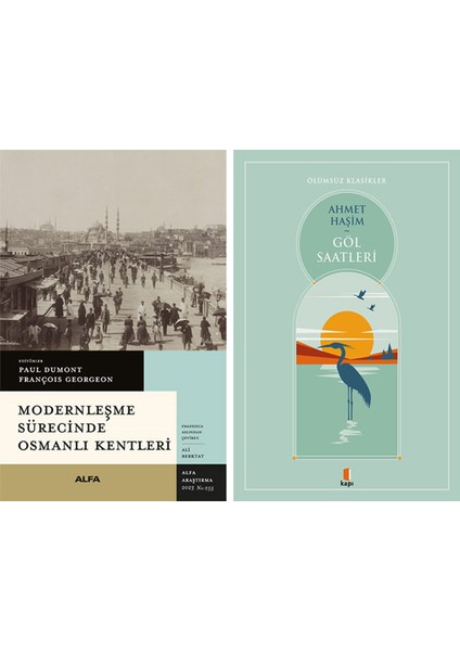 Modernleşme Sürecinde Osmanlı Kentleri + Göl Saatleri