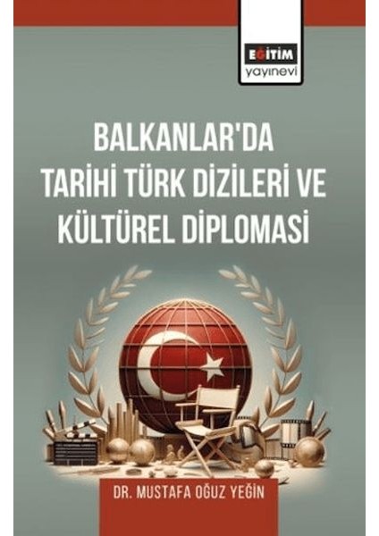 Balkanlar’da Tarihi Türk Dizileri ve Kültürel Diplomasi