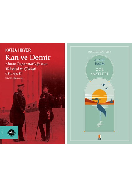 Kan ve Demir + Göl Saatleri