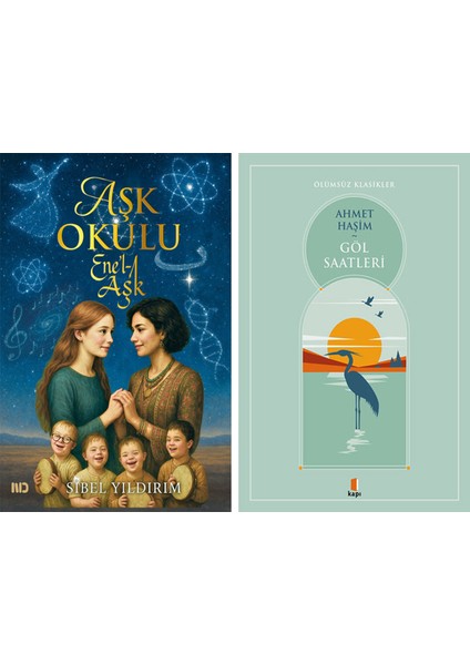 Aşk Okulu - Ene'l-Aşk + Göl Saatleri